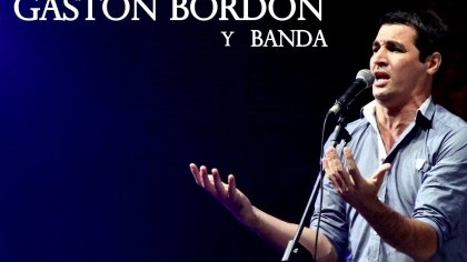 (videos) AUDITORIO UNCAUS - CORREDOR ARTÍSTICO: HOY, GASTÓN BORDÓN Y BANDA. ENTRADA GRATUITA